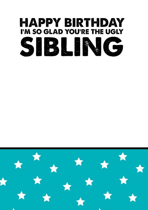 Ugly brother Birthday Card 8729 created by Silly Sentiments