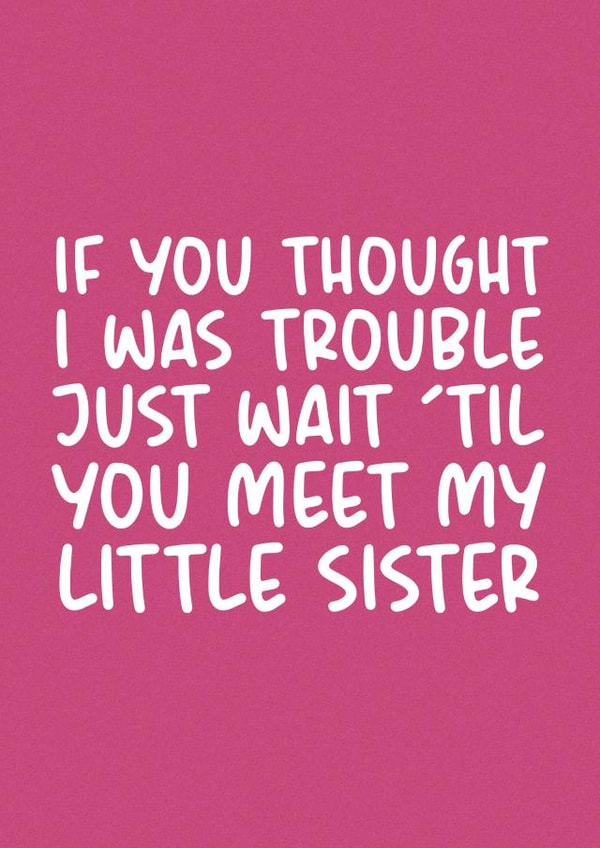 Wait Til You Meet My Little Sister Thank You Teacher Card created by Brogan Thomas