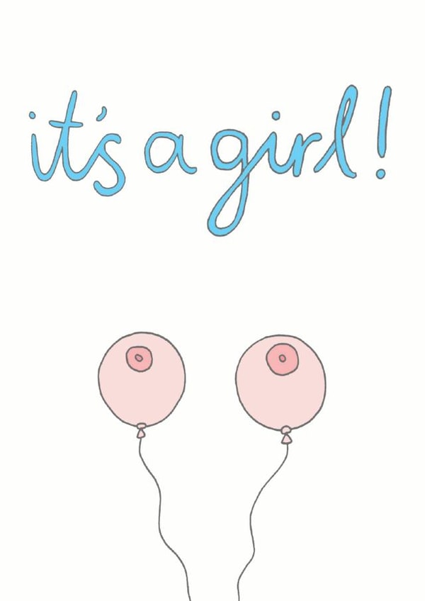 Funny Baby Girl Card For New Baby - Boob Balloons - It's A Girl created by You've Got Pen On Your Face