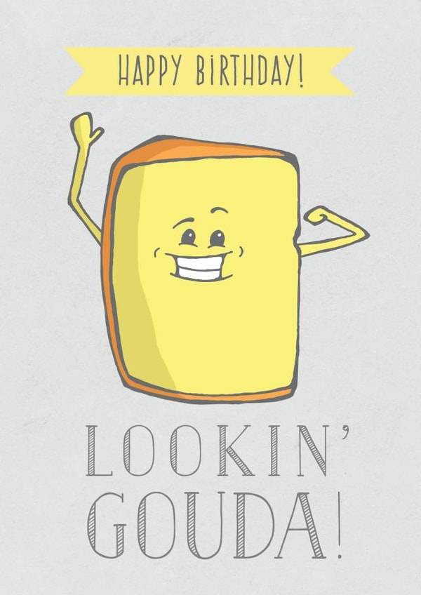 Lookin' Gouda Encouragement Card created by Tami Boyce