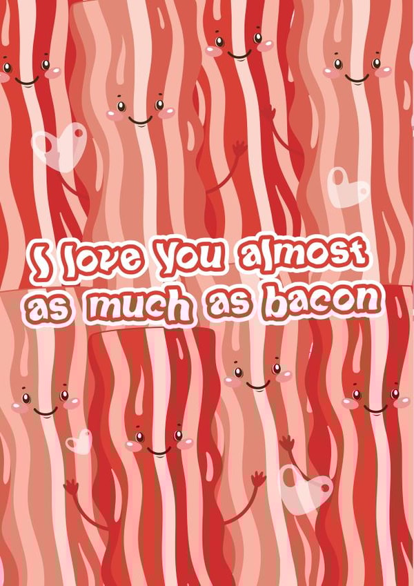 bacon love Card 29876 created by Em Eato
