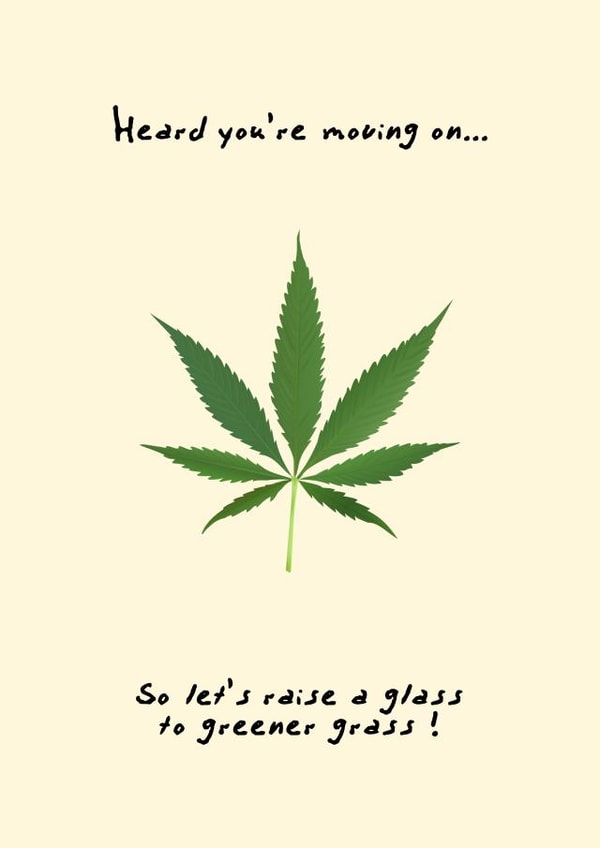 “Moving on” cannabis card created by Canna Cards