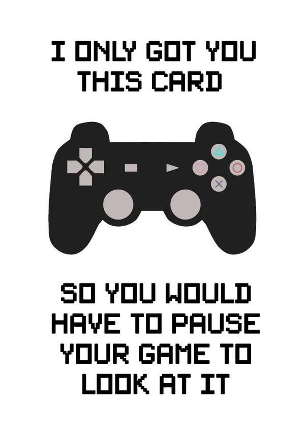 Funny Birthday Card - Gamer - Gaming - Playstation created by Pottsy Prints