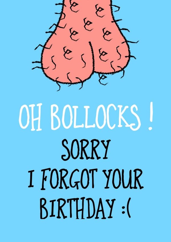 Oh bollocks! Belated birthday card created by Adam Regester