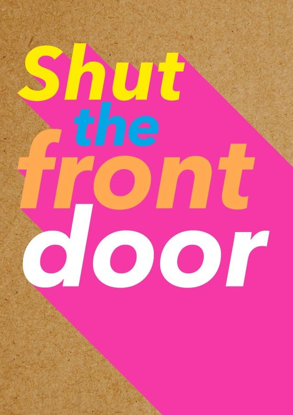 Funny Celebration Card | Shut The Front Door created by Bettie Confetti