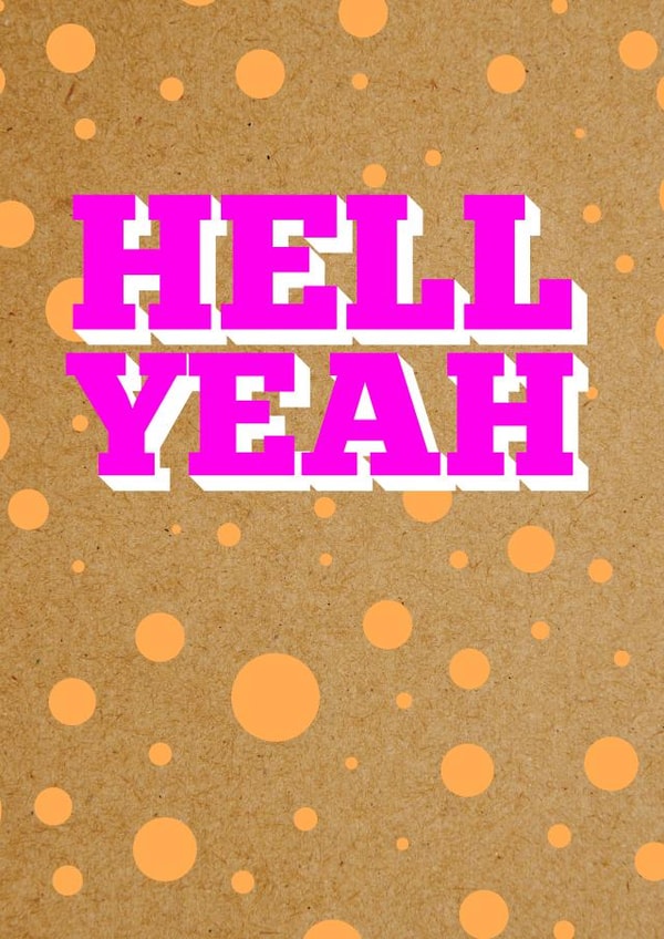 Funny Celebration Card | Hell Yeah created by Bettie Confetti