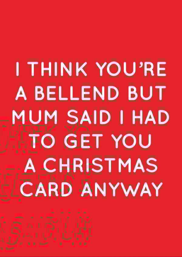 Rude Christmas Card - Bellend created by Pack a Punch Designs