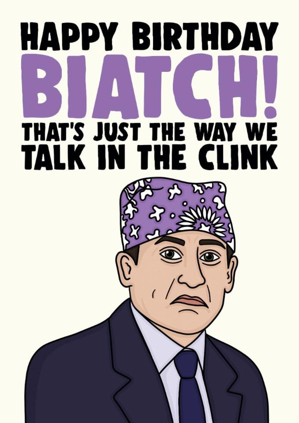 Prison Mike The US Office Michael Scott - Happy Birthday Biatch Birthday Card created by Studio Doodles