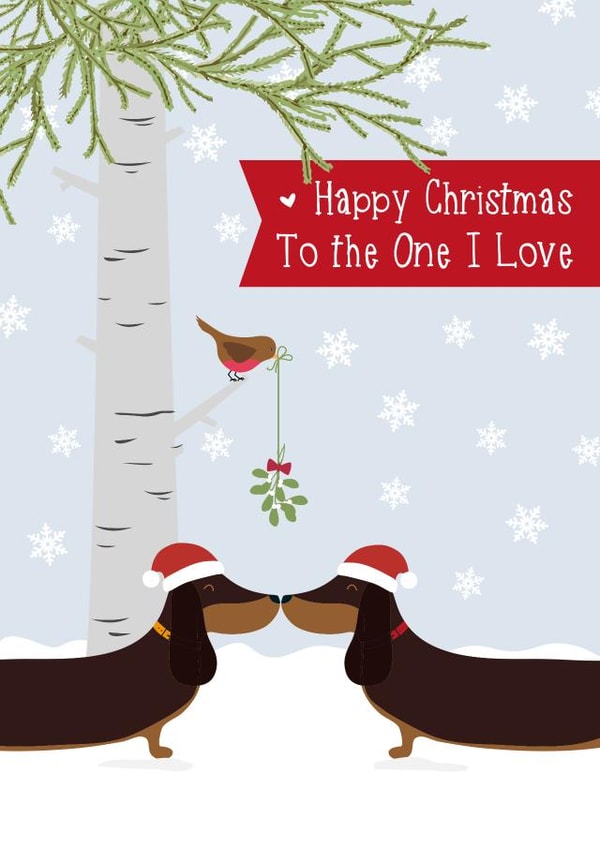 Happy Christmas To The One I Love - Partner - Sausage Dogs - Dachshund - Cute -Dog Kiss - Mistletoe - Happy Christmas Card created by Wink Design - Michelle Roberts