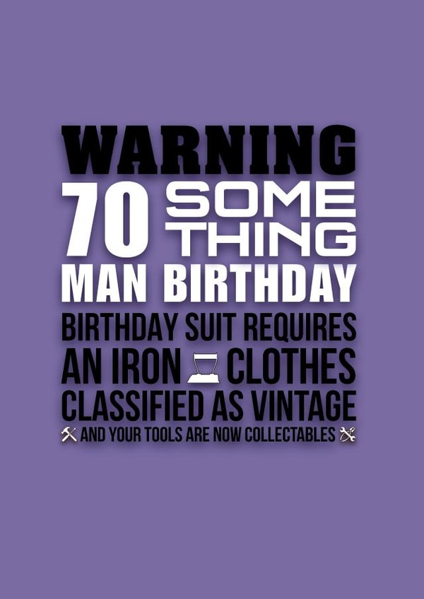 70 something Man Birthday card created by Pendrea Noye