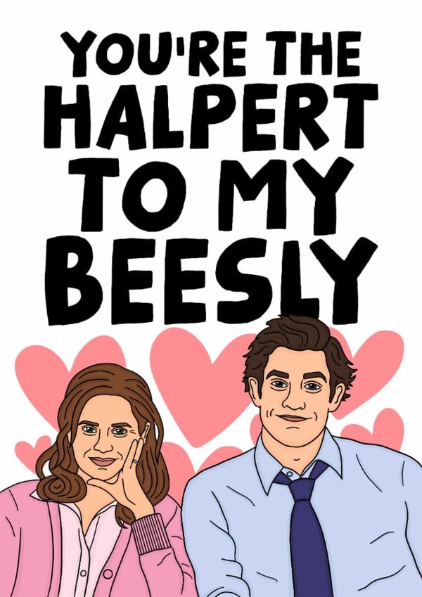 Jim And Pam The Office Love Card - You're The Halpert To My Beesly created by Studio Doodles