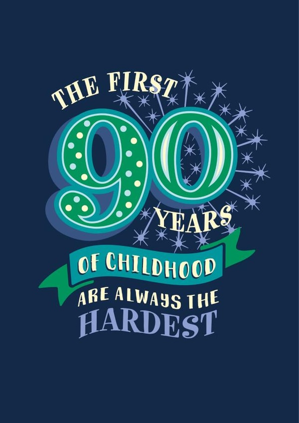 Funny 90th childhood age birthday card created by The Typecast Gallery