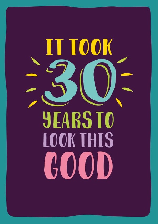 Funny 30th age milestone birthday card for him or her created by The Typecast Gallery