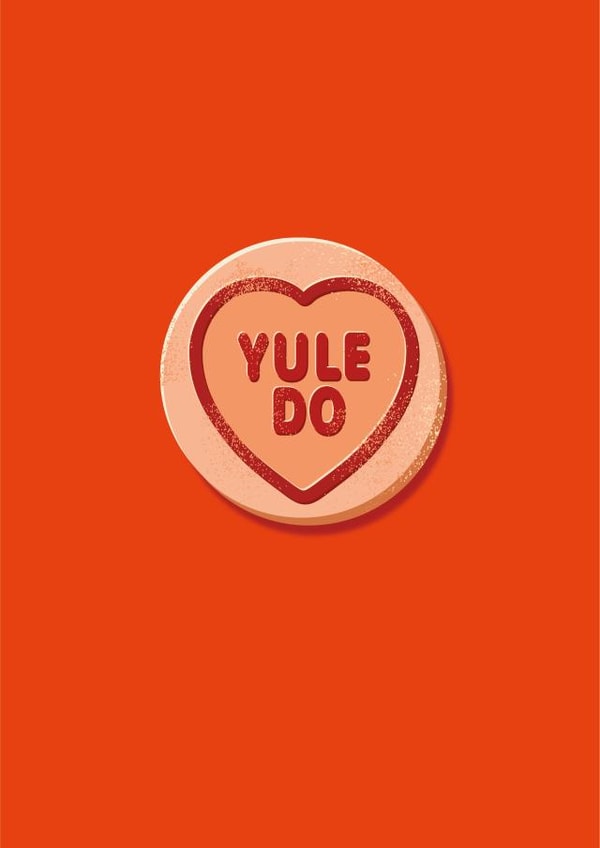 Loveheart Sweets - Sweets - Youll Do - Yule Do - Pun - Cute - Cheeky - Yule Log - Christmas Card created by The Typecast Gallery