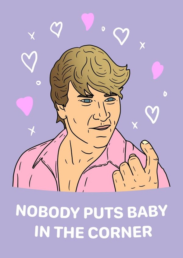 dirty dancing nobody Valentines Day Card 37206 created by Pedges Houseboat