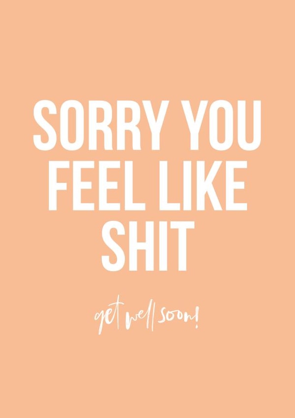 sorry shit Get Well Card 8745 created by Swear Nation