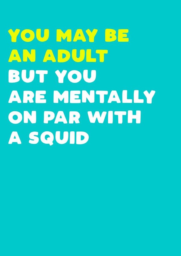 Squid mentally Birthday Card 8179 created by Filthy Sentiments