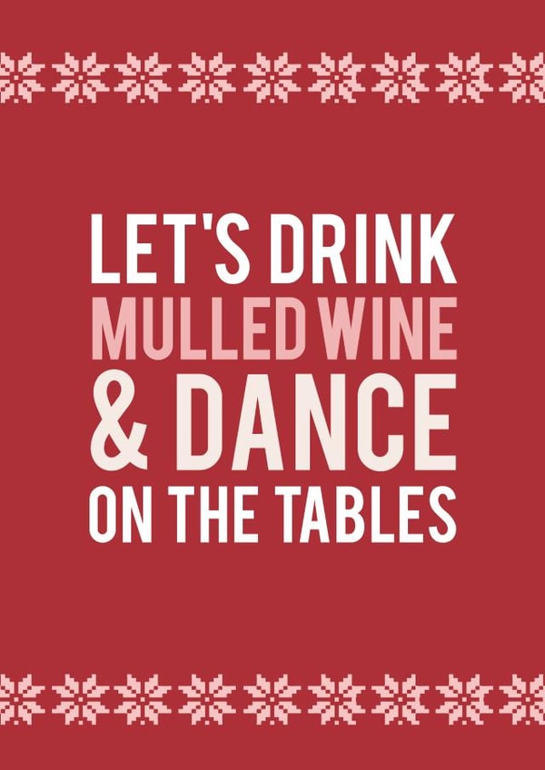Time to drink mulled wine and dance created by Kirsty Alexander