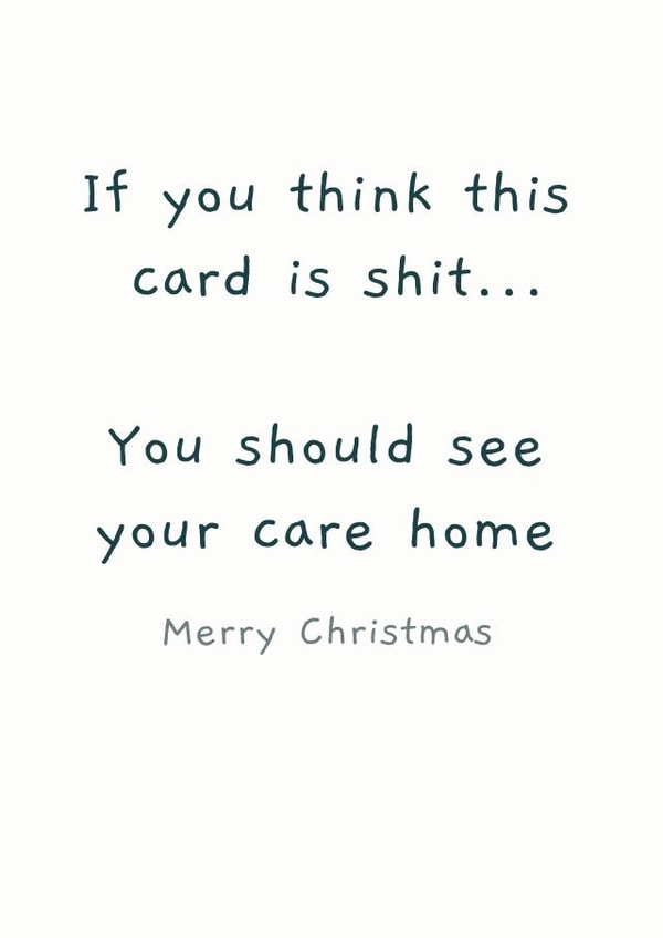Rude - Cheeky - Funny - If You Think This Card Is Shit - Care Home - Joke - Parents - Christmas Card created by Picardso