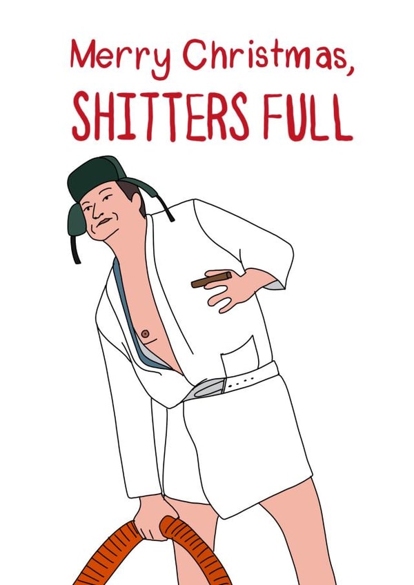 cousin eddie shitters full Christmas Card 22444 created by Andrea Lauren