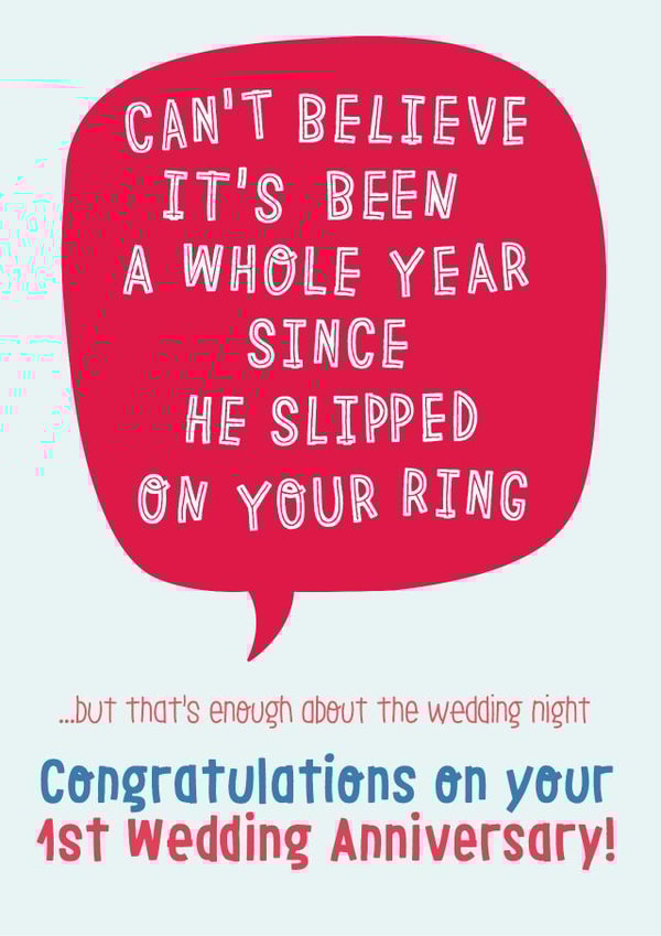 Rude Typography Wedding Anniversary Card - 1 Year - Can't Believe It's Been A Whole Year Since He Slipped On Your Ring created by Wink Design - Michelle Roberts