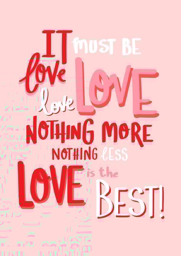 must be love love is the best Valentines Day Card 10781 created by Print is the New Black