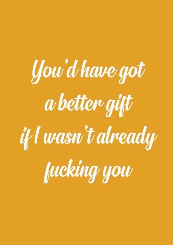 better gift Valentines Day Card 39498 created by The Sweary Card Co