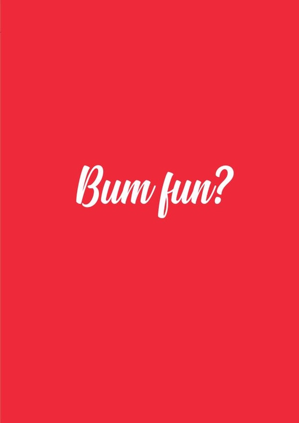 bum fun anal Valentines Day Card 39499 created by The Sweary Card Co