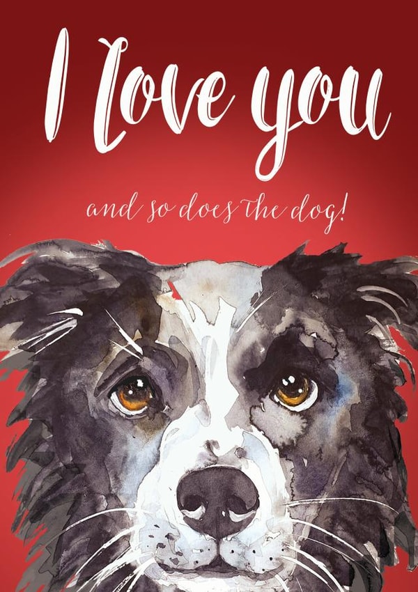 I love you (and so does the dog!) | thortful