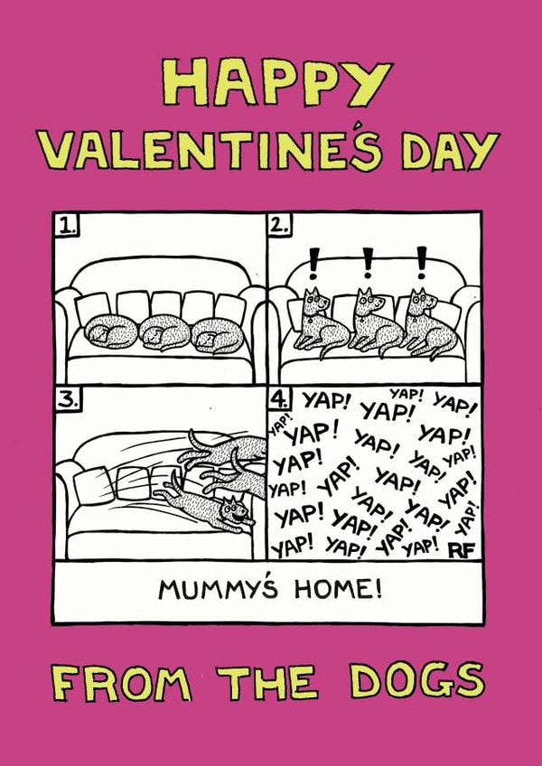 mummys home dogs Valentines Day Card 24613 created by Off The Leash Cartoons by Rupert Fawcett