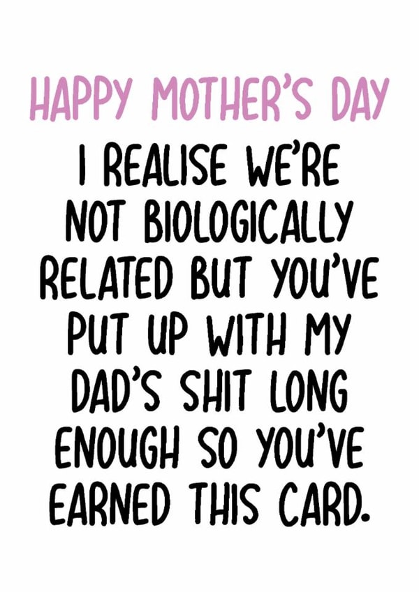 Cheeky Mothers Day Card - Step Mum - Put Up With Dad's Shit Long Enough created by Pack a Punch Designs