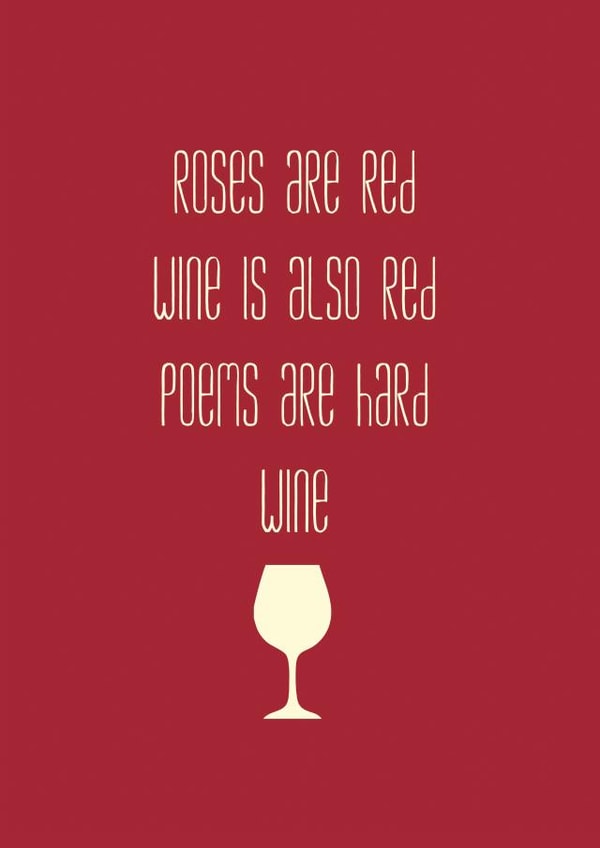 Roses are red. Wine. Valentines card created by Kirsty Alexander