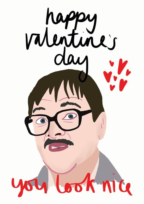 Funny Valentines Day Card - Friday Night Dinner - Jim Bell - You Look Nice created by Sweetlove Press