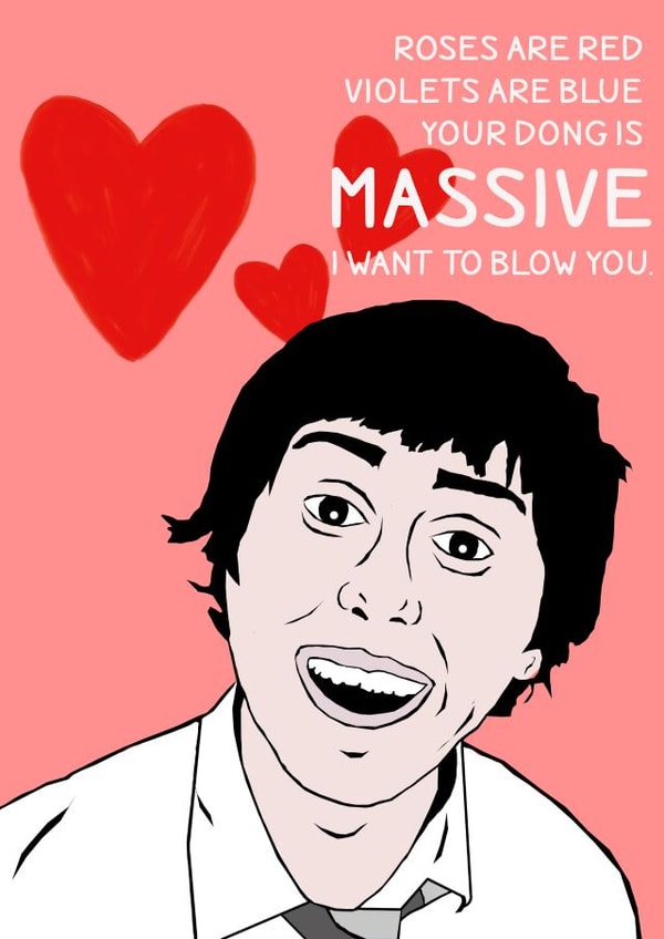 Funny Valentine's Day Card – The Inbetweeners Jay Cheeky Love Poem Design created by Stevie Doodles