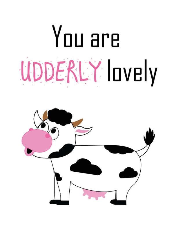 You are Udderly Lovely Cow Card 40587 created by Eilidh Murphy