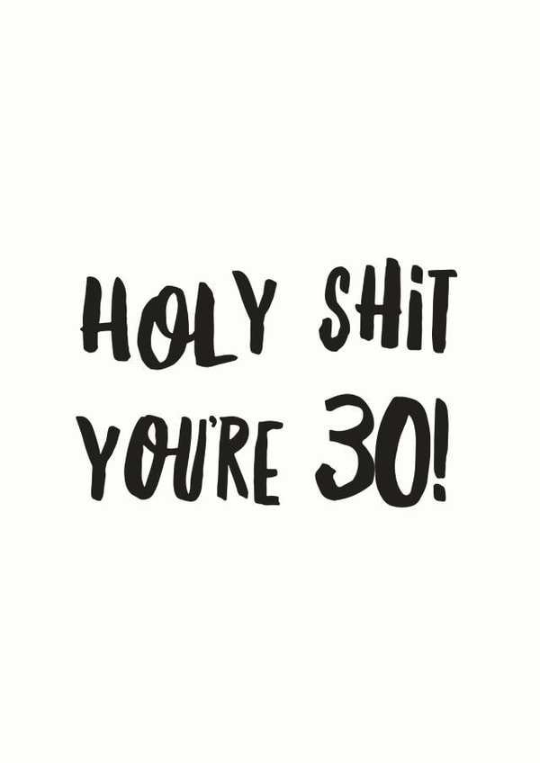Cheeky Birthday Card - Holy Shit You're 30 created by I am Nat