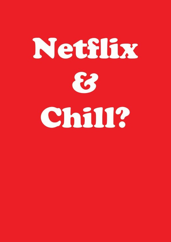 netflix & chill netflix Card 30979 created by Joanna Myles