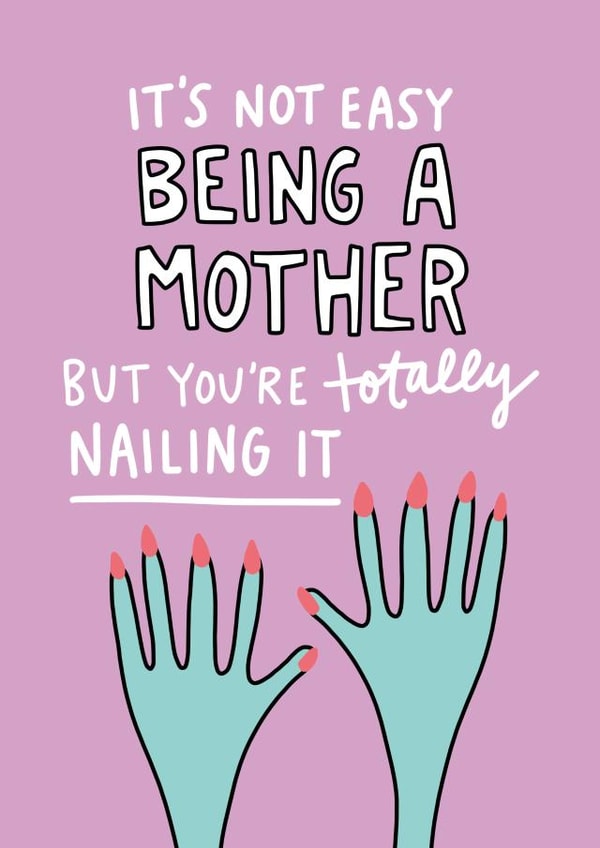 not easy totally Mothers Day Card 1524 created by Angela Chick