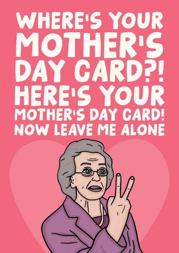 Gavin And Stacey Mother's Day Card - Where's Your Mother's Day Card? - Doris created by Studio Doodles