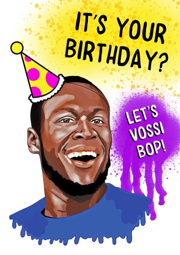 stormzy vossi bop Birthday Card 16289 created by Bubble&Cheek