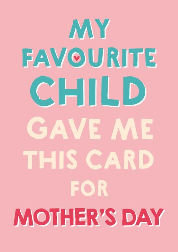 favourite gave me Mothers Day Card 3898 created by Wink Design - Michelle Roberts
