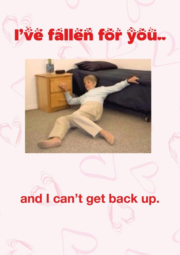 fallen for you meme Valentines Day Card 39221 created by Maya Rose Creations