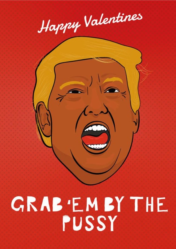 donald trump grab Valentines Day Card 40783 created by Left Hand Luke