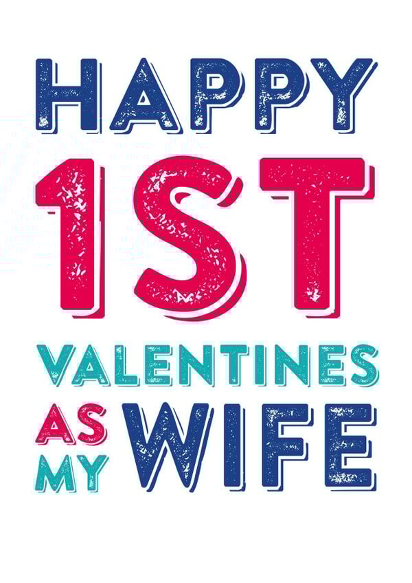 Happy 1st valentines as my wife created by Do You Punctuate?