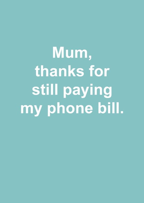 still paying Mothers Day Card 38138 created by Snarkologie