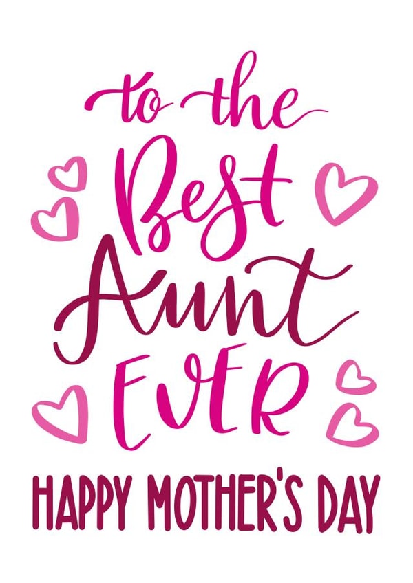 Cute Mothers Day Card - Aunt - To The Best Aunt Ever Happy Mother's Day created by Ness Nordberg