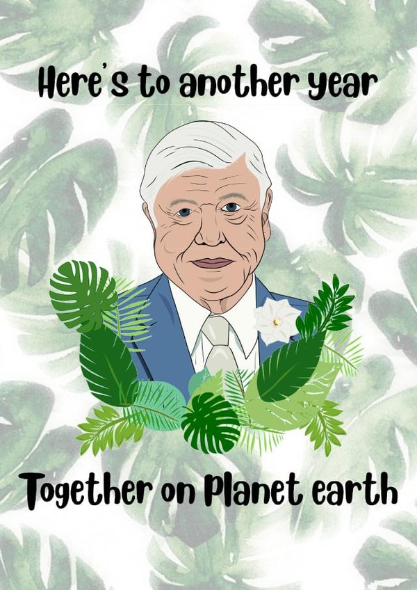 Here's to another year, together on planet earth - Attenborough created by Celebgear
