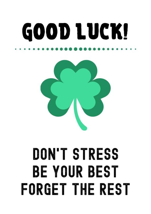 don't stress be your best Good Luck Card 16427 created by Michelle F.