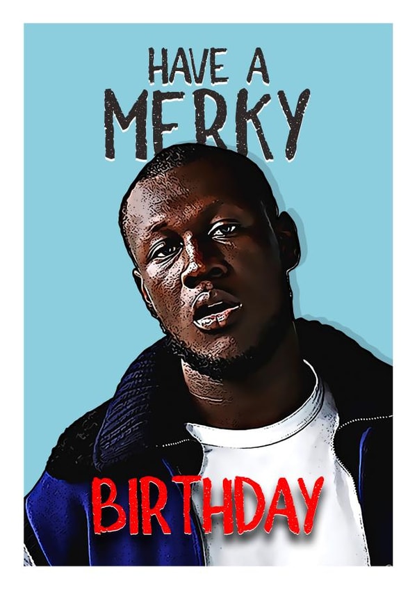 stormzy merky Birthday Card 14880 created by Bad Taste Cards