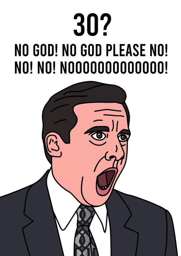 Funny Birthday Card - 30th - Michael Scott - 30 No God Please No created by Peabody Studio